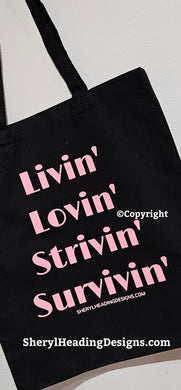 Livin' Lovin' Strivin' Survivin' Reusable Fashion Tote Bag Breast Cancer Awareness