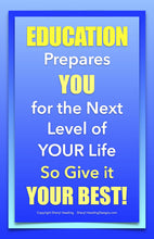 Education Prepares You For The Next Level of Your Life Poster - Sheryl Heading Designs