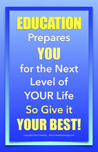 Education Prepares You For The Next Level of Your Life Poster - Sheryl Heading Designs