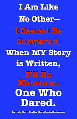 I Am Like No Other I Cannot Be Compared... Poster - Sheryl Heading Designs