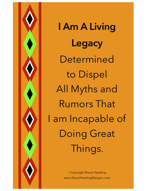 I Am A Loving Legacy Determined to Dispel All Myths and Rumors... Poster - Sheryl Heading Designs